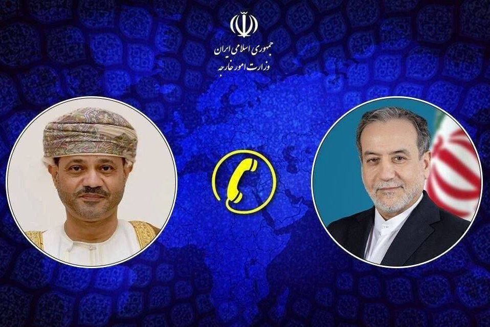 محور رایزنی تلفنی عراقچی و وزیر خارجه عمان