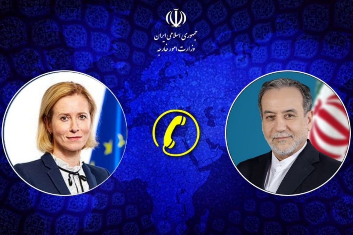 جزئیات تماس تلفنی عراقچی با مسئول سیاست خارجی اتحادیه اروپا / اعلام موضع ایران درباره مذاکرات