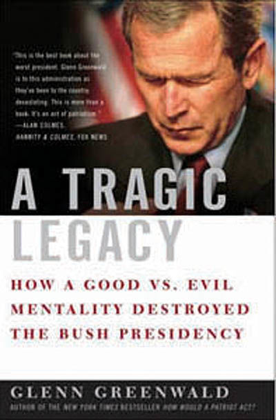میراث تراژیک: چگونه ذهنیت خیر علیه شر حکومت بوش را نابود کرد