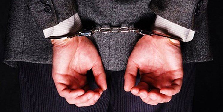 بازداشت یک مدیر دولتی به جرم اختلاس و رشوه