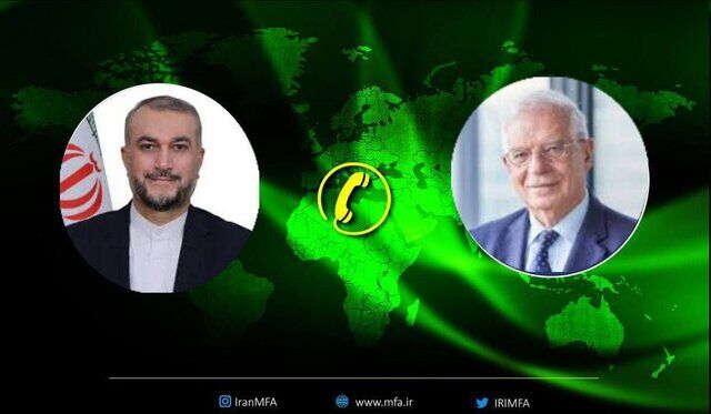 امیرعبداللهیان در تماس با بورل: بازگشت همه طرف‌ها به توافق دور از دسترس نیست