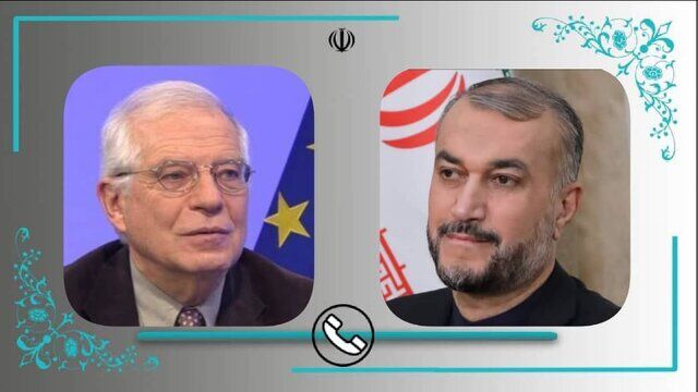جزئیات رایزنی تلفنی امیرعبداللهیان و بورل